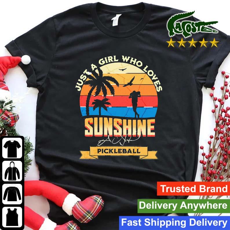 Just A Girl Who Loves Sunshine And Pickleball Vintage Sweats Shirt