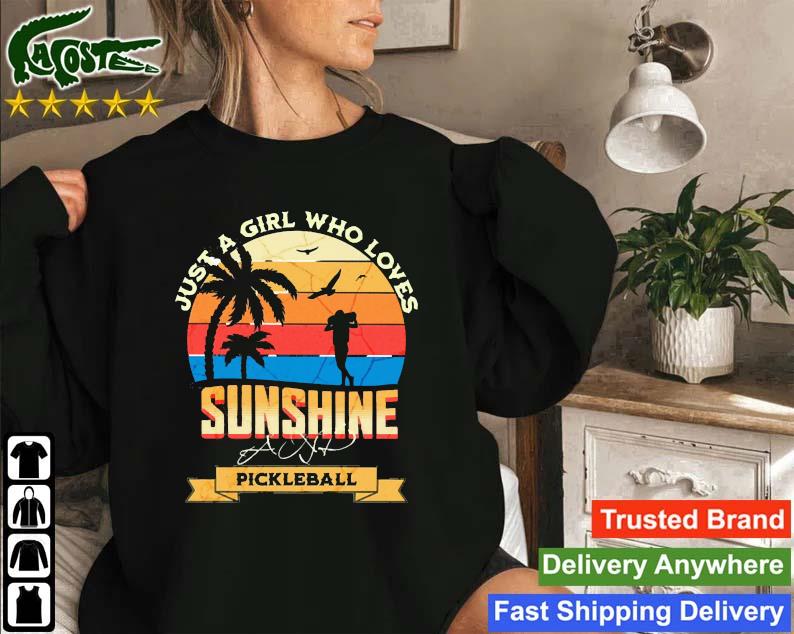 Just A Girl Who Loves Sunshine And Pickleball Vintage Sweatshirt