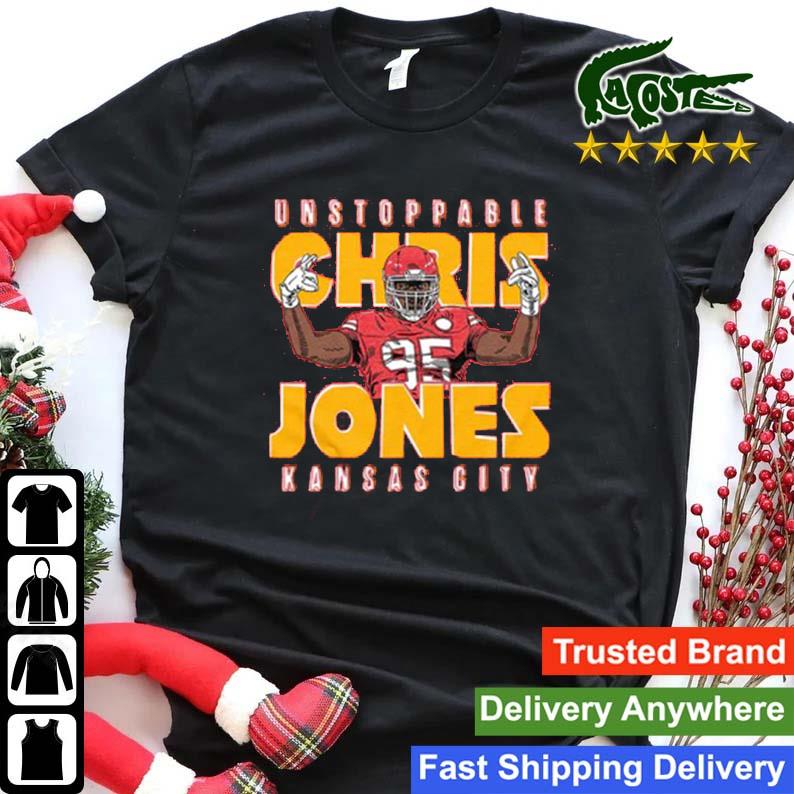 Kansas City Chiefs Unstoppable Chris Jones 2023 Sweats Shirt