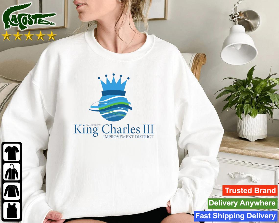 Original Goawaygreen King Charles Iii Improvement District Sweatshirt