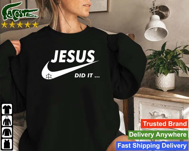 Original Jesus Did It Sweatshirt
