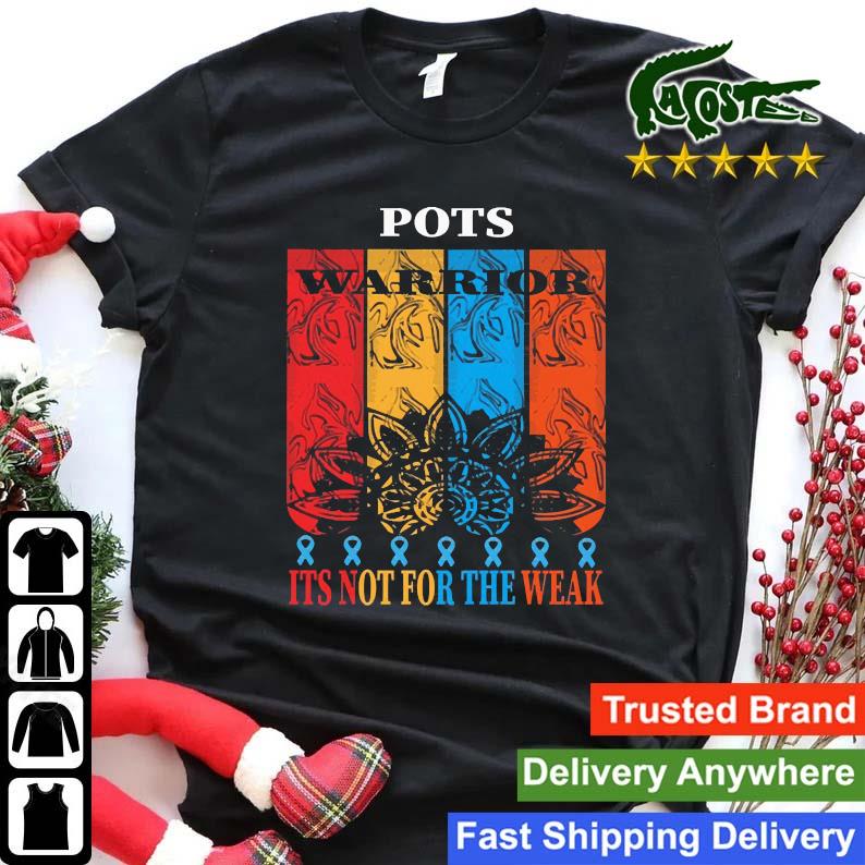 Pots Warrior Ist Not For The Weak Sweats Shirt