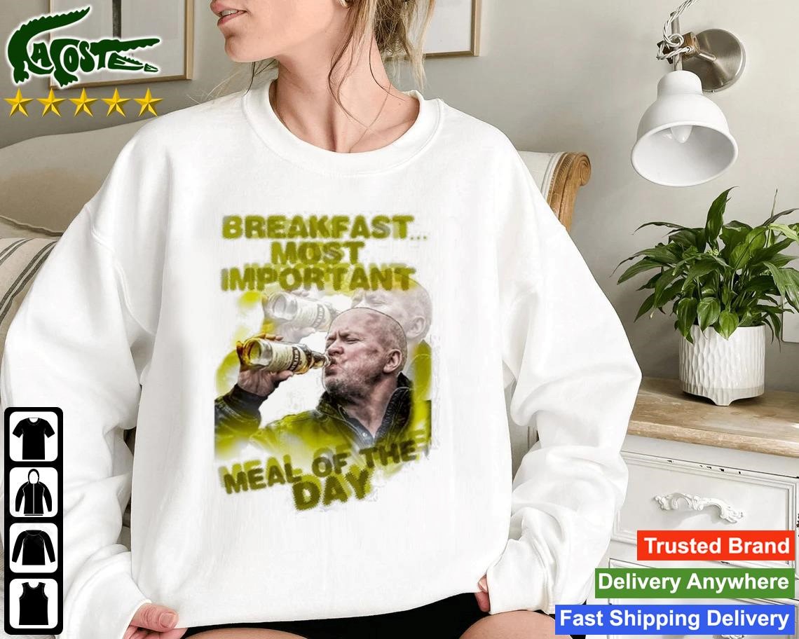 Breakfast Most Important Meal Of The Day Phil Mitchell Print Sweatshirt