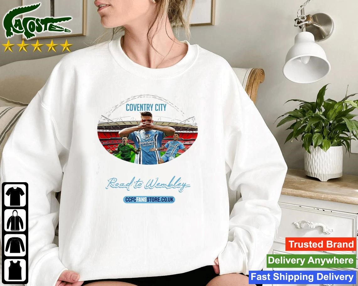 Ccfc's Road To Wembley Celebration Sweatshirt