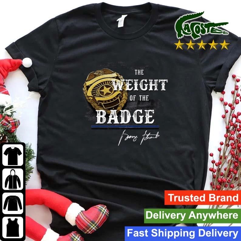 George Strait The Weight Of The Badge Signature Sweatshirt Shirt.jpg