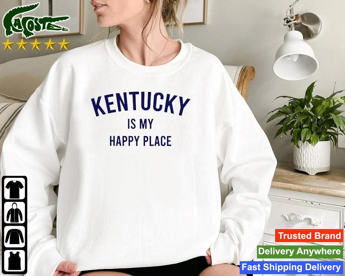 Kentucky Is My Happy Place Sweatshirt