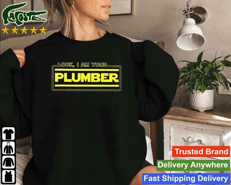 Official Look I Am Your Plumber Sweatshirt