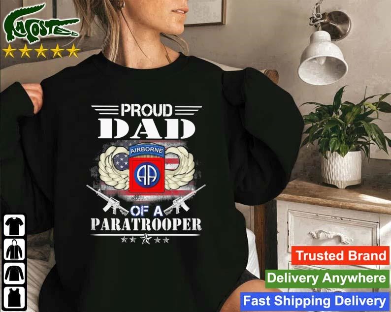 Proud Dad Of A Army 82nd Airborne Division Paratrooper Sweatshirt