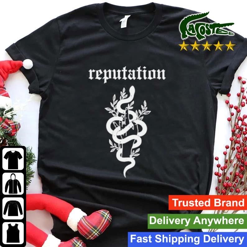 Snake Reputation In The World Sweatshirt Shirt.jpg