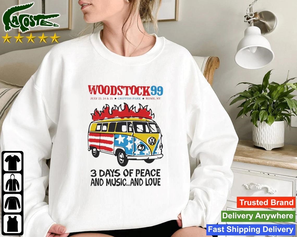 Woodstock 99 July 23 24 25 Griffiss Park Rome Ny 3 Days Of Peace And Music And Love Sweatshirt