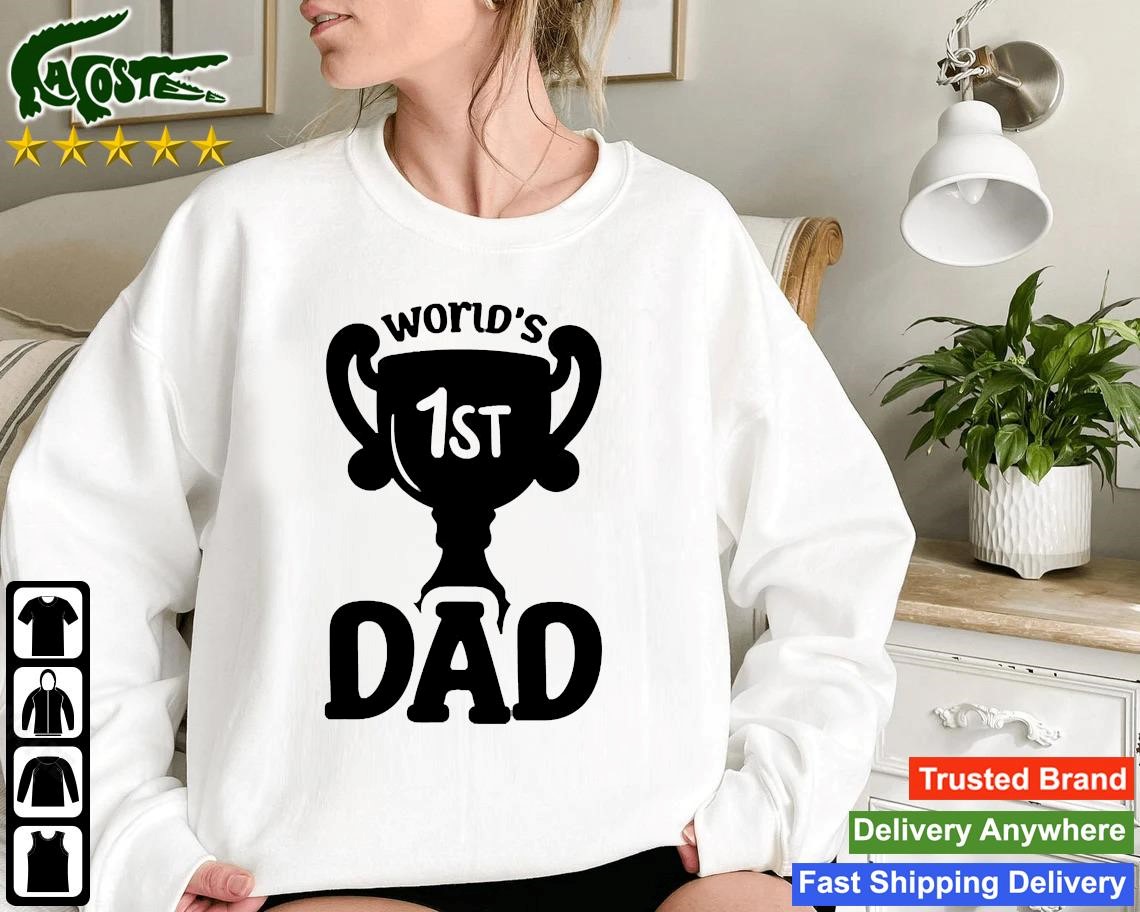 World's First Dad Sweatshirt