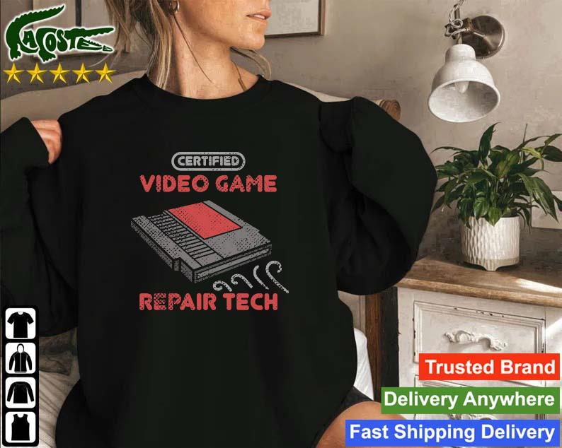 Certified Video Game Repair Tech Sweatshirt