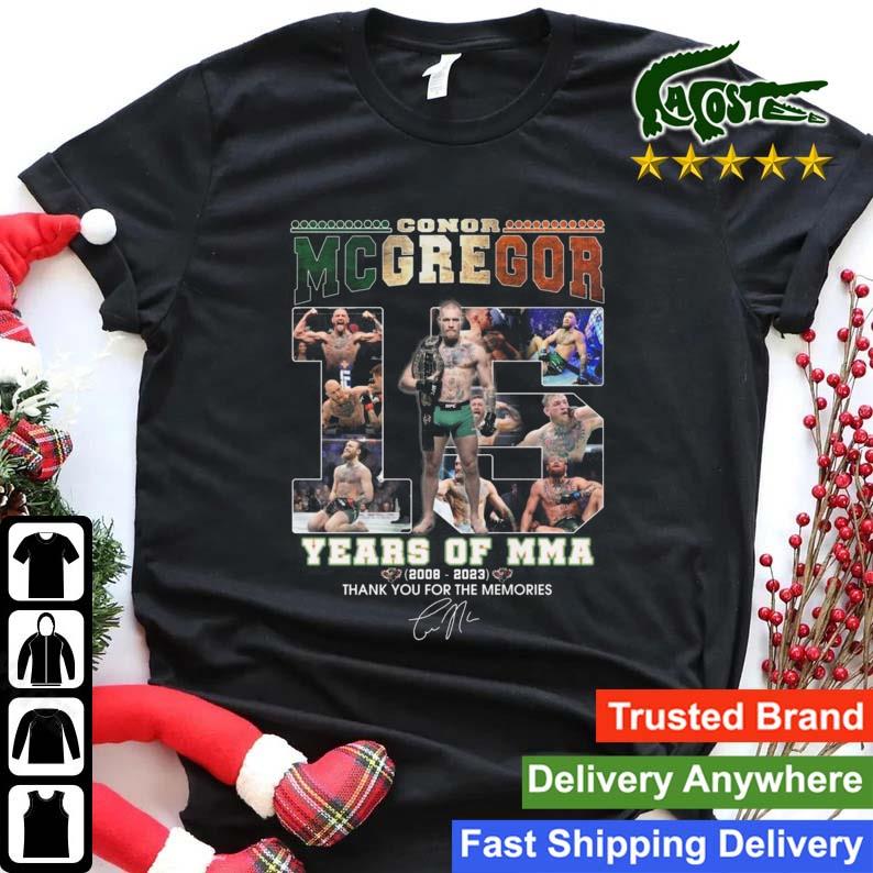 Conor Mcgregor 15 Years Of Mma 2008 – 2023 Thank You For The Memories Signature Sweats Shirt