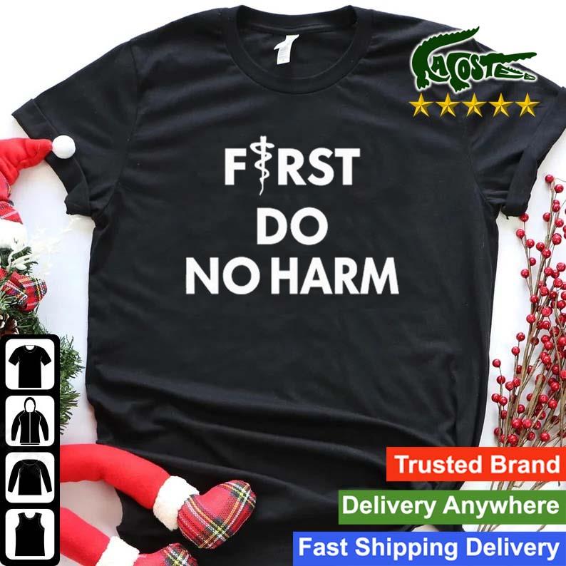 First Do No Harm Sweats Shirt