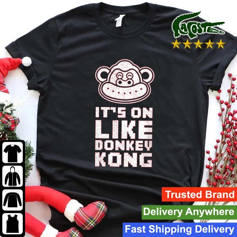 It's On Like Donkey Kong Sweats Shirt