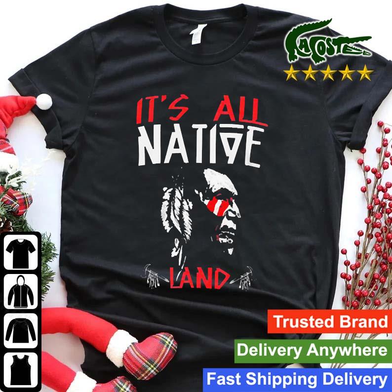 It's All Native Land Red Indian Sweats Shirt