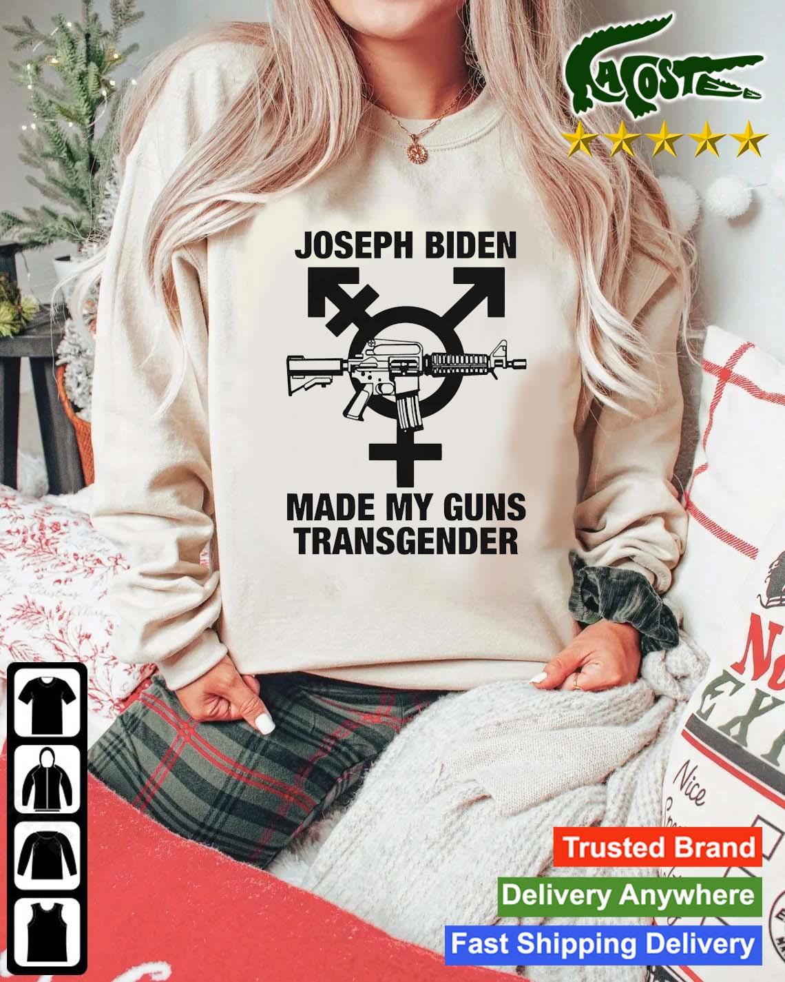 Joseph Biden Made My Guns Transgender Sweats Mockup Sweater