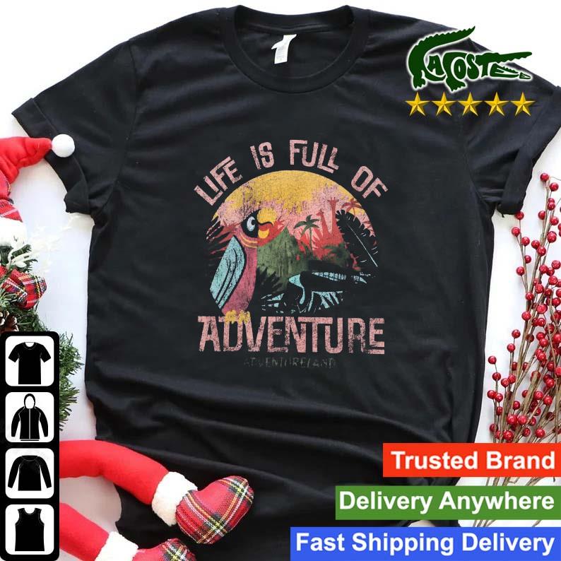 Life Is Full Of Adventure Adventureland Sweats Shirt