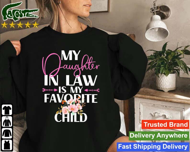 My Daughter In Law Is My Favorite Child Sweatshirt