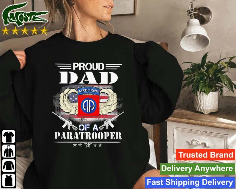 Official Proud Dad Of A Army 82nd Airborne Division Paratrooper Sweatshirt