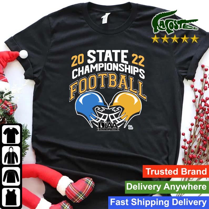Original 2022 State Championships Football Diaa Sweats Shirt