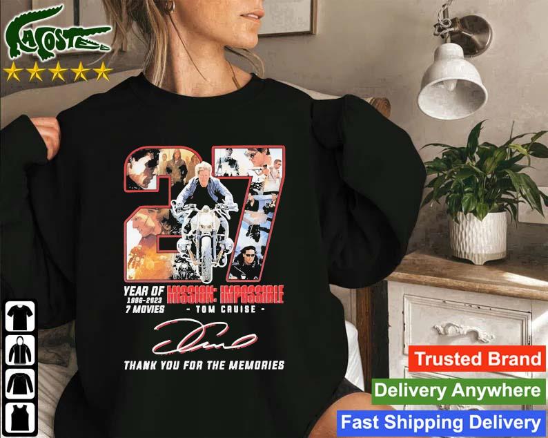 Original 27 Year Of 1996 2023 7 Movies Mission Impossible Tom Cruise Thank You For The Memories Signature Sweatshirts