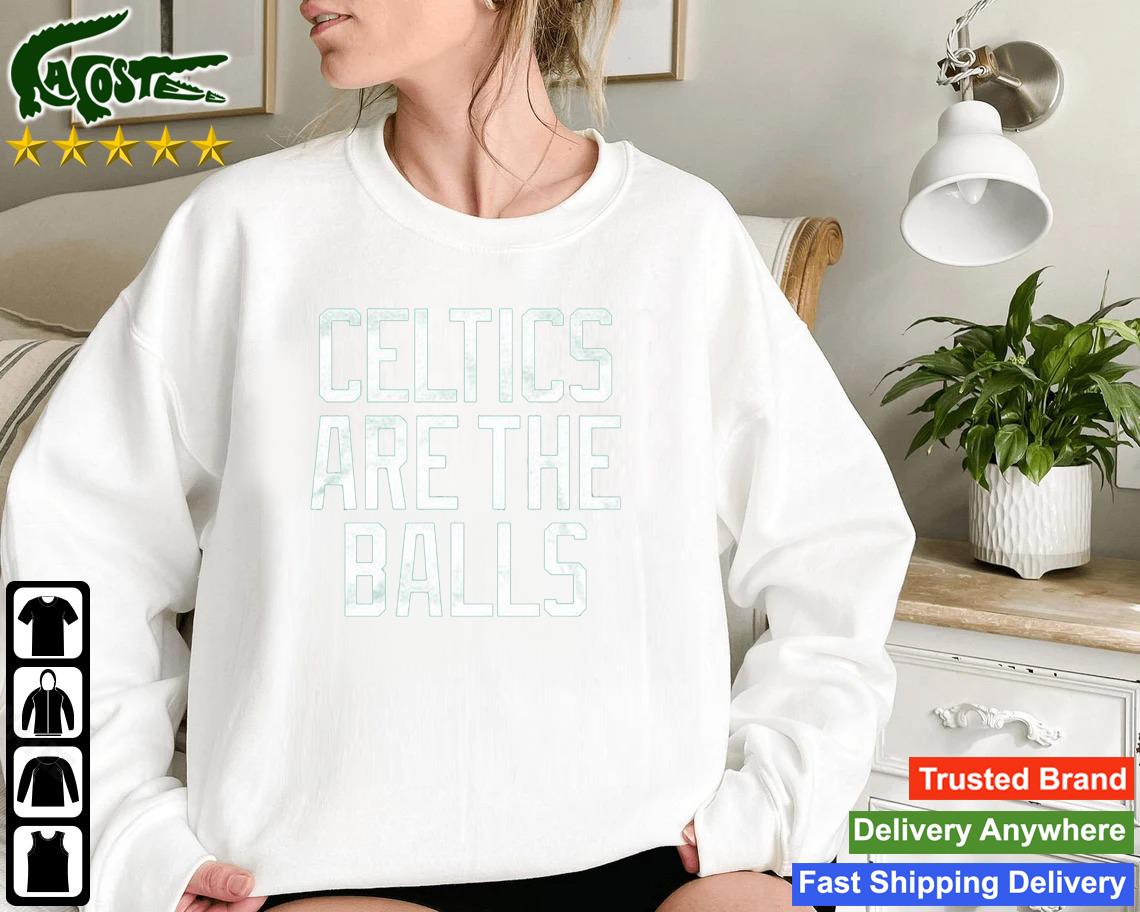 Original Celtics Are The Balls Sweatshirt