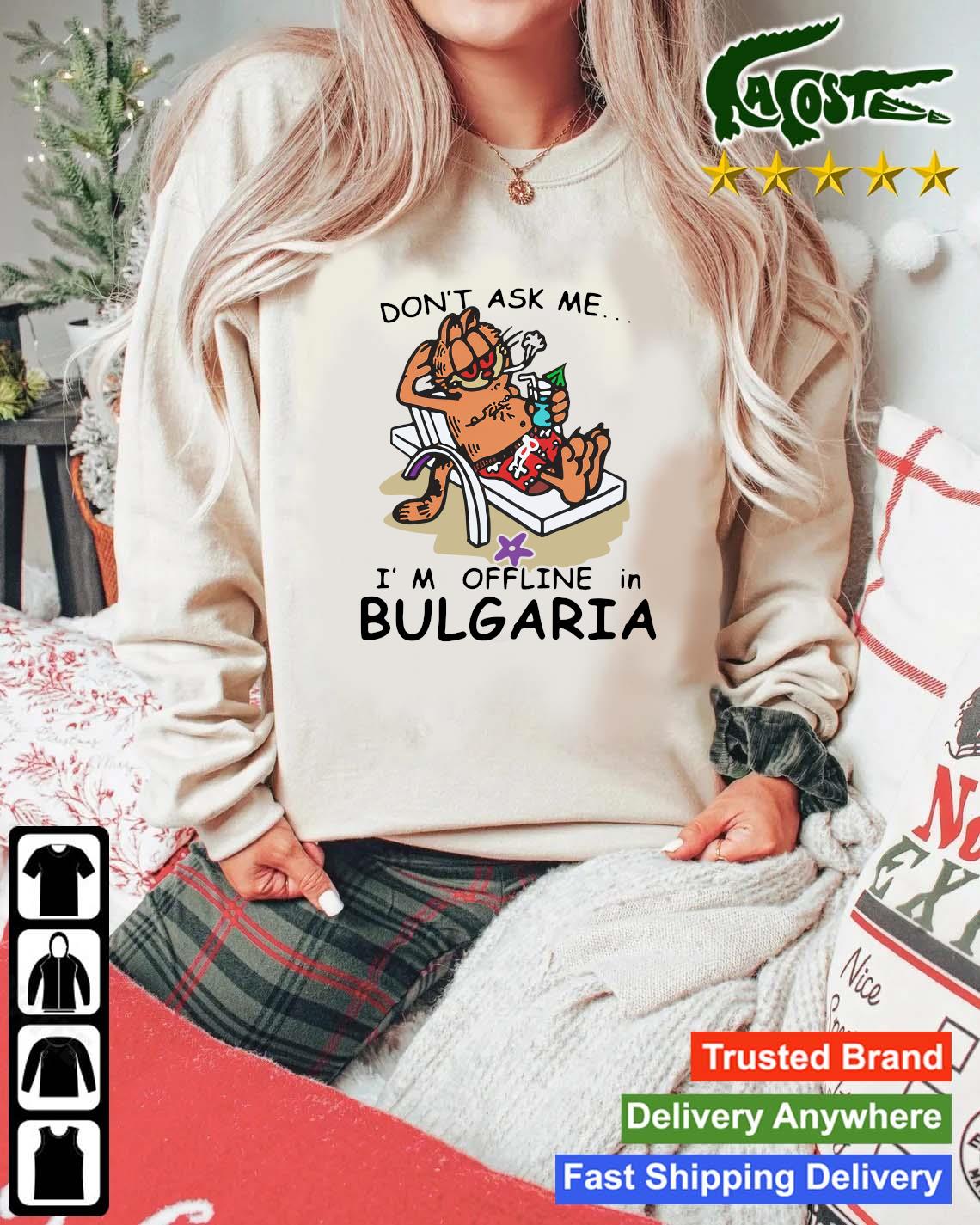 Original Garfield Don't Ask Me I'm Offline In Bulgaria Summer Vacation Sweats Mockup Sweater