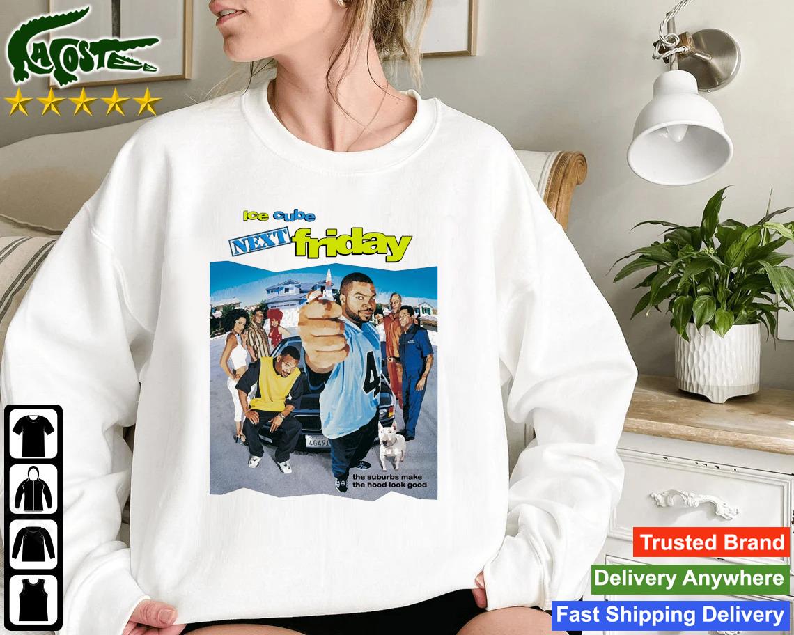 Original Next Friday Movie Comedy Funny Film Fan Sweatshirt
