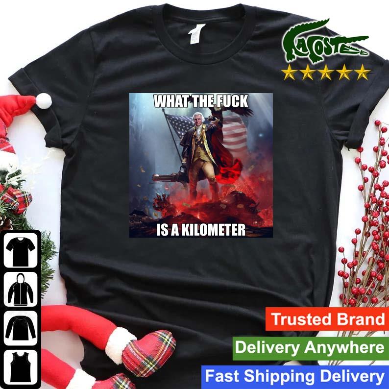 Original What The Fuck Is A Kilometer Sweats Shirt