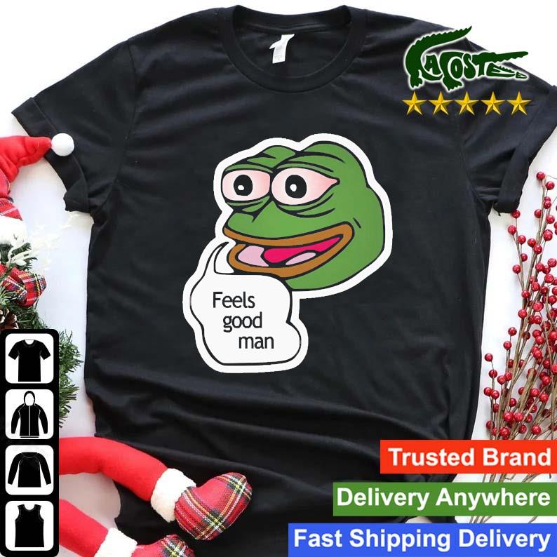 Pepe The Frog Feels Good Man Sweats Shirt