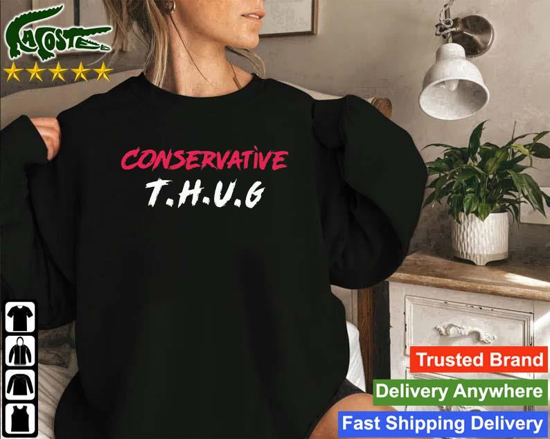 Proudpatriotssg Conservative Thug Sweatshirt