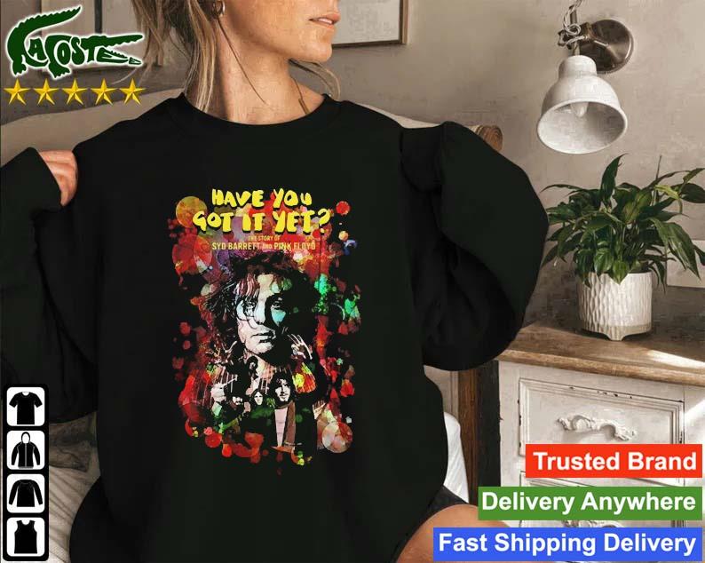Syd Barrett Have You Got It Yet Sweatshirt