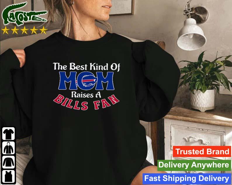 The Best Kind Of Mom Raise A Bills Fan Sweatshirt