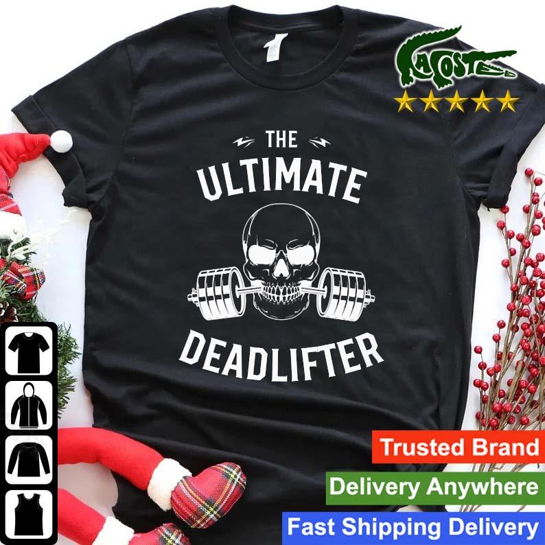 The Ultimate Deadlifter Skull Lifting Weight Training Sweats Shirt