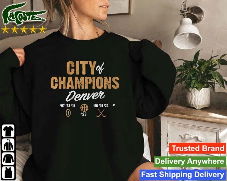 City Of Champions Denver Nuggets 2023 Sweatshirt